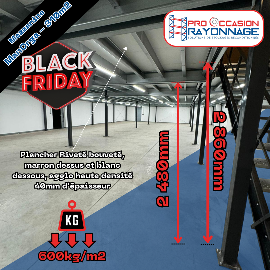 Black Friday -20% : Mezzanine industrielle ManOrga - 310m² à prix réduit ! 