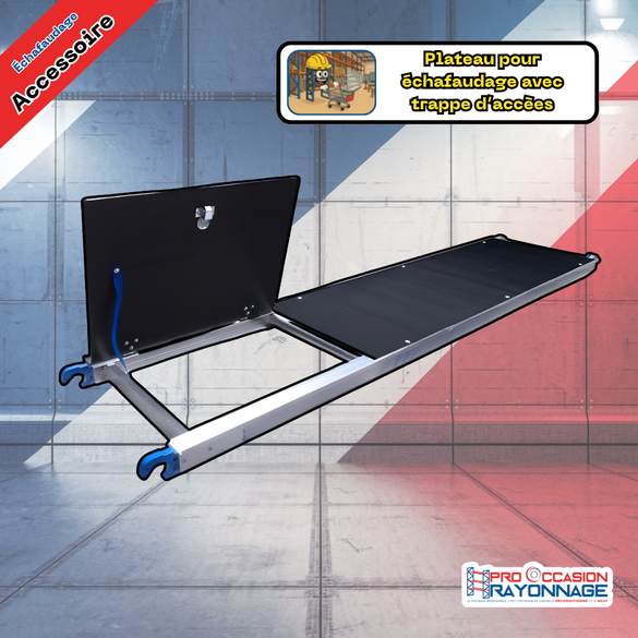 Plateau 1,90 m avec trappe d’accès  Compatible échafaudages pliables et tours roulantes