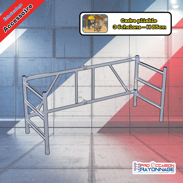 Cadre pour échafaudage pliable – 3 échelons - Hauteur 85 cm • Largeur 75 cm
