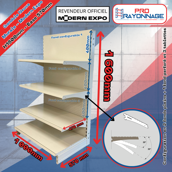 Gondole Murale Neuve à configurer -  Modern Expo - Hauteur 1600mm - Base 570mm